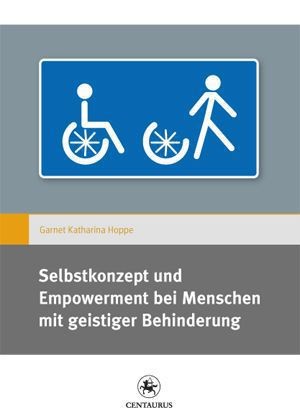 Selbstkonzept und Empowerment bei Menschen mit geistiger Behinderung