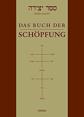 Sepher Jesirah - Das Buch der Schöpfung