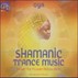 Shamanic Trance Music, 1 CD-Audio