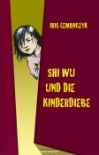 Shi Wu und die Kinderdiebe