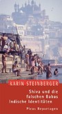 Shiva und die falschen Babas, Indische Identitäten Shiva und die falschen Babas, Indische Identitäten
