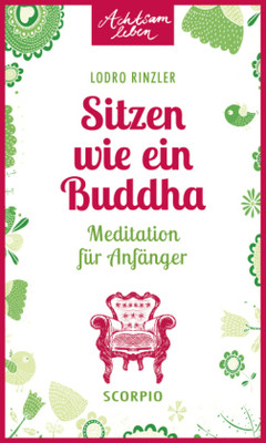 Sitzen wie ein Buddha
