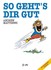 So geht's dir gut
