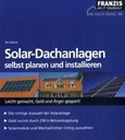 Solar-Dachanlagen selbst planen und installieren