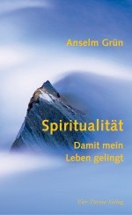 Spiritualität - Damit mein Leben gelingt