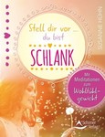 Stell dir vor ... du bist schlank Stell dir vor ... du bist schlank