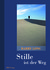 Stille ist der Weg