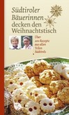 Südtiroler Bäuerinnen decken den Weihnachtstisch Südtiroler Bäuerinnen decken den Weihnachtstisch