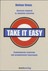 Take it easy