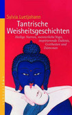 Tantrische Weisheitsgeschichten Tantrische Weisheitsgeschichten