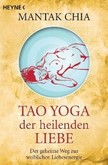 Tao Yoga der heilenden Liebe