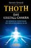 Thoth - das Kristall-Chakra