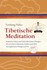 Tibetische Meditation, m. 1 Audio-CD.