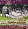 Tragödie und Mysterium - Die Mysterien von Eleusis und die Idee des Theaters, 2 Audio-CDs Tragödie und Mysterium - Die Mysterien von Eleusis und die Idee des Theaters, 2 Audio-CDs