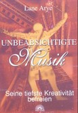 Unbeabsichtigte Musik Unbeabsichtigte Musik