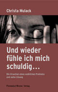 Und wieder fühle ich mich schuldig ...