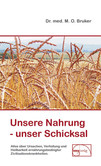 Unsere Nahrung - unser Schicksal