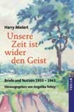 Unsere Zeit ist wider den Geist