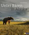 Unter Bären in Alaska