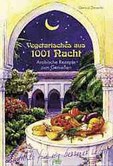 Vegetarisches aus 1001 Nacht Vegetarisches aus 1001 Nacht