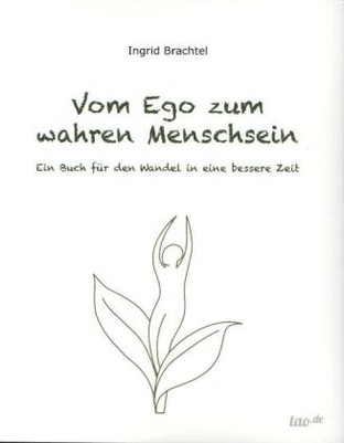 Vom Ego zum wahren Menschsein