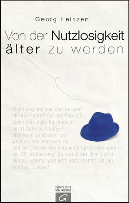 Von der Nutzlosigkeit, älter zu werden