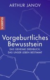 Vorgeburtliches Bewusstsein Vorgeburtliches Bewusstsein