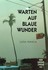 Warten auf blaue Wunder