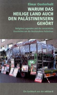 Warum das Heilige Land auch den Palästinensern gehört