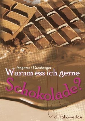 Warum ess ich gerne Schokolade?