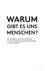 Warum gibt es uns Menschen?