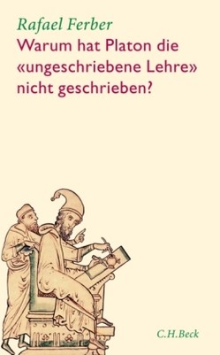 Warum hat Platon die ungeschriebene Lehre nicht geschrieben?