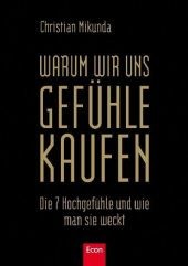 Warum wir uns Gefühle kaufen