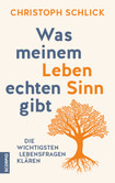 Was meinem Leben echten Sinn gibt Was meinem Leben echten Sinn gibt