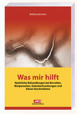 Was mir hilft Was mir hilft