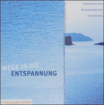 Wege in die Entspannung und gesunder Schlaf, 1 Audio-CD