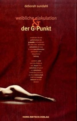 Weibliche Ejakulation & der G-Punkt