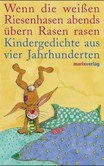 Wenn die weißen Riesenhasen abends übern Rasen rasen Wenn die weißen Riesenhasen abends übern Rasen rasen