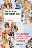 Wer bin ich, wer will ich sein? Wer bin ich, wer will ich sein?