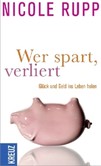 Wer spart, verliert Wer spart, verliert