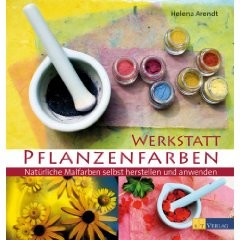 Werkstatt Pflanzenfarben