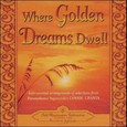 Where Golden Dreams Dwell, 1 Audio-CD Where Golden Dreams Dwell, 1 Audio-CD