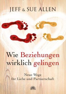 Wie Beziehungen wirklich gelingen