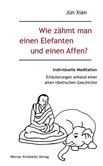 Wie zähmt man einen Elefanten und einen Affen?