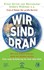 Wir sind dran. Club of Rome: Der große Bericht