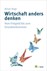 Wirtschaft anders denken