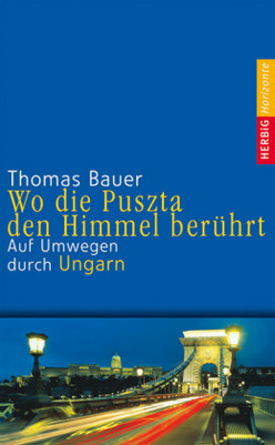 Wo die Puszta den Himmel berührt