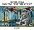 Wo die wilden Kerle wohnen Wo die wilden Kerle wohnen