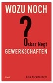 Wozu noch Gewerkschaften?
