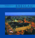 Wroclaw / Breslau - Stadt der Begegnung Wroclaw / Breslau - Stadt der Begegnung